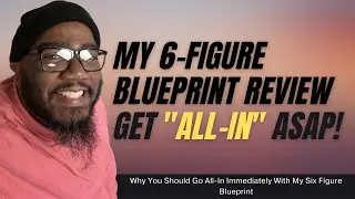 My Six Figure Blueprint Review  - Why You Should Go All In ASAP (Best Side Hustles 2023)