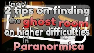 2 more tips for finding the ghost room that also work on higher difficulties (roblox paranormica)