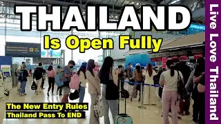 Thailand is Open Fully | The New Entry Rules | Thailand Pass To END 