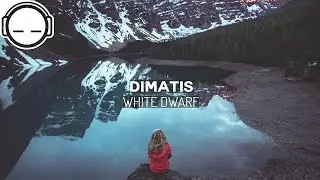 Dimatis - White Dwarf [melodic dubstep]