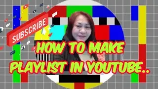 HOW TO CREATE PLAYLIST IN YOUTUBE