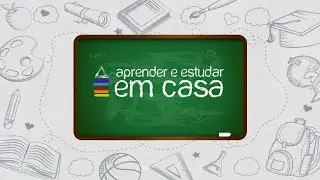 Aprender e Estudar em Casa