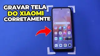 Como gravar a tela do Xiaomi da forma certa
