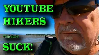 YOUTUBE HIKERS SUCK | But Not These Creators