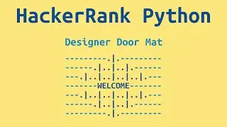 22. HackerRank Python Preparation - Designer Door Mat - Challenge Solution