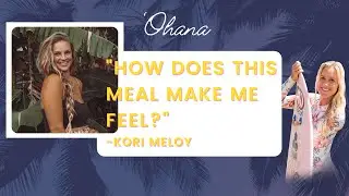 'Ohana, Health & Wellness with Kori Meloy, 