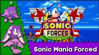 Sonic Gets Forces to Mania - Mod Showcase - Sonic Mania Plus