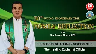 30th Sunday in Ordinary Time(Homily Reflection)