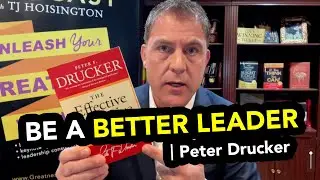Be a Better Leader | Peter Drucker