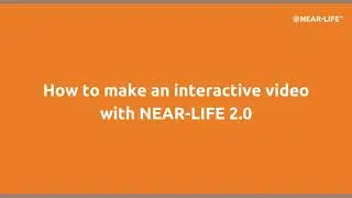 How to make an interactive video with Near Life