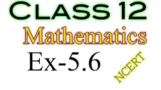 Ex-5.6 Class 12 Maths NCERT