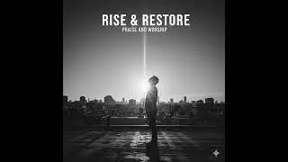 Rise & Restore, Constant Light, 