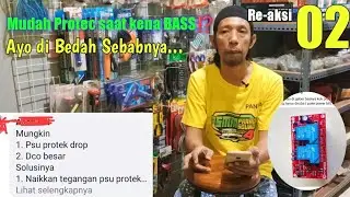 Sp. Protector Mudah PROTEK saat nada BASS⁉️ Ayo di Bahas... Re-aksi 02