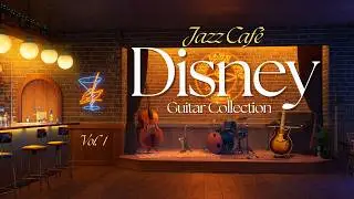 Disney Jazz Cafe Vol. 1 ☕ BGM Instrumental Music for Studying, Working, Relaxing