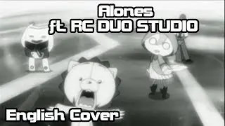 【Rage ft. @rcduostudio 】Alones (Bleach) Full English Cover【Shinigami Saturdays】