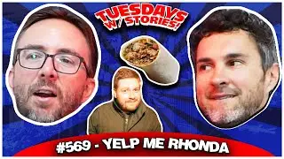 Yelp Me Rhonda | Tuesdays With Stories #569 w/ Mark Normand & Joe List