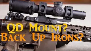 Do You Need QD Mount & Back Up Iron Sights??? - Rifle Gear