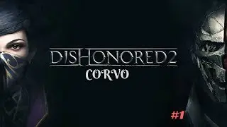 FAILED LOW CHAOS (Dishonored 2 Corvo Part 1)