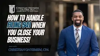 How to handle filing 941 when you close your business!