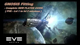 Beginners Guide - Gnosis - PVE fitting for new Player - Complete guide