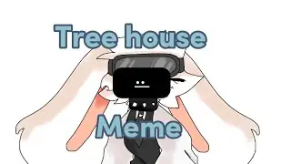 Tree house | animation meme | kinda lazy-😅 | vent | LIKE OF YOU WANT wanna be meme