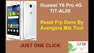 Huawei Y6 Pro TIT-AL00 Reset Frp Done By Avengers Mtk Tool