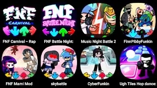 FNF Carnival, FNF Battle Night, Music Night Battle 2, Finn Pibby Funkin, FNF Mami Mod, Sky Battle