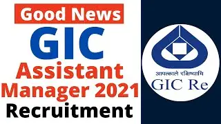 GIC Recruitment 2021 : GIC Assistant Manager Notification 2021 Out
