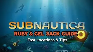 Subnautica Ruby & gel sack guide  fast location & tips