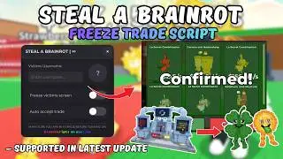 [TUTORIAL] Steal a Brainrot Script - Freeze Trade | UPDATE | SAFE | NOT PATCHED