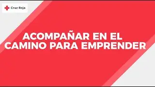 Acompañar en el Camino para Emprender