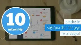 10 milyon kişi e-Nabız kullanıyor!
