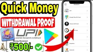 Quick Money Earning App 2025 Withdrawal Proof 🔥🤑 Quick Money App Real Or Fake