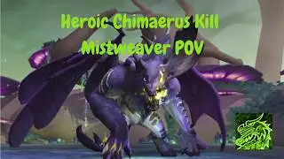 Heroic Chimaerus Kill | Mistweaver POV