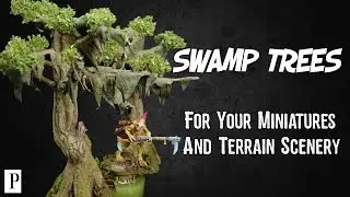 How To Make Swamp Trees For Your Miniatures And Terrain Scenery