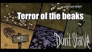 Terror of the beaks | Drowsy's Regular Time (Don't Starve)