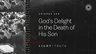 God’s Delight in the Death of His Son