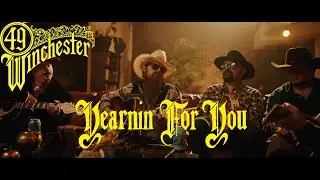 49 Winchester - Yearnin' For You (Official Music Video)