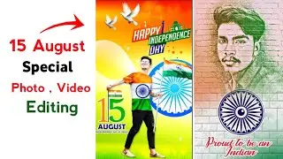 15 August Special video and photo editing || 15 August status || only one click photo editing