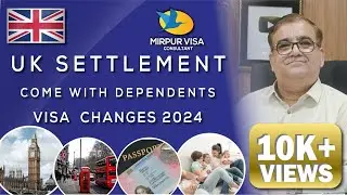 Uk Settlement Visa | Come with Dependents in UK | Visa changes 2024 | Major Kamran