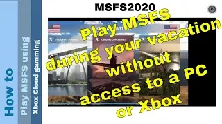 Flight Simulator 2020 - How to - Play MSFS using Xbox Cloud gaming