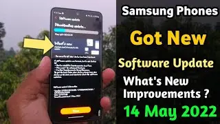 Samsung Phones Got New Software Update | 14 May 2022