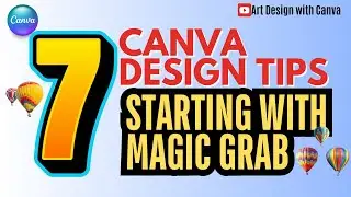 7 Canva Design Tips Starting With Magic Grab