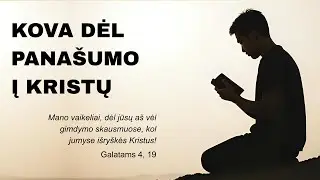 Kova dėl panašumo į Kristų (Gal 4, 19)