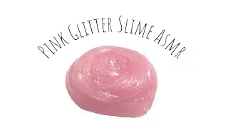 Pink Glitter Slime Asmr