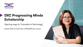 DXC Progressing Minds Scholarship 2020-21