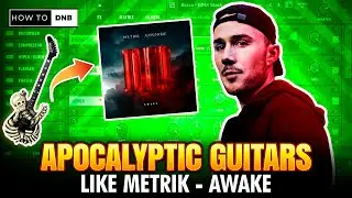 APOCALYPTIC GUITARS like Metrik - Awake - Dancefloor DNB Tutorial