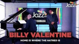 Billy Valentine - Home Is Where The Hatred Is - Jazz FM Session 🎥