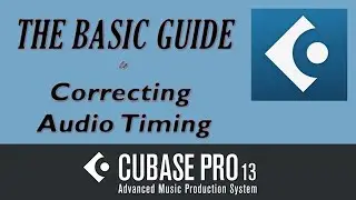 The Basic Guide to Correcting Audio Timing in Cubase