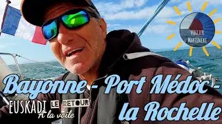 la remontée : de Bayonne à La Rochelle via Port Médoc, Euskadi à la voile @VoilierMartineke